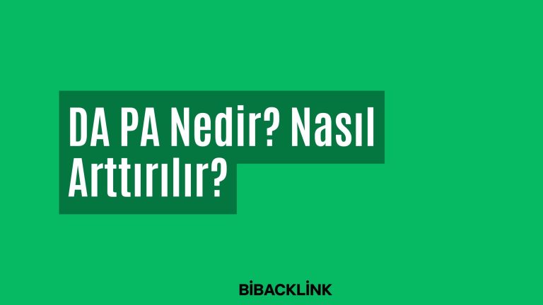 DA PA Nedir? Nasıl Arttırılır?